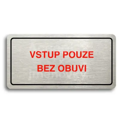 Piktogram "VSTUP POUZE BEZ OBUVI" - stříbrná tabulka - barevný tisk