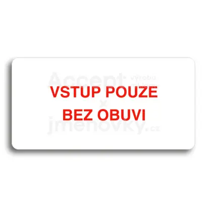 Piktogram "VSTUP POUZE BEZ OBUVI" - bílá tabulka - barevný tisk bez rámečku