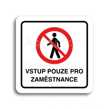 Piktogram "vstup pouze pro zaměstnance II" - bílá tabulka - barevný tisk