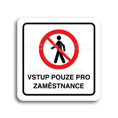 Piktogram "vstup pouze pro zaměstnance II" - bílá tabulka - barevný tisk