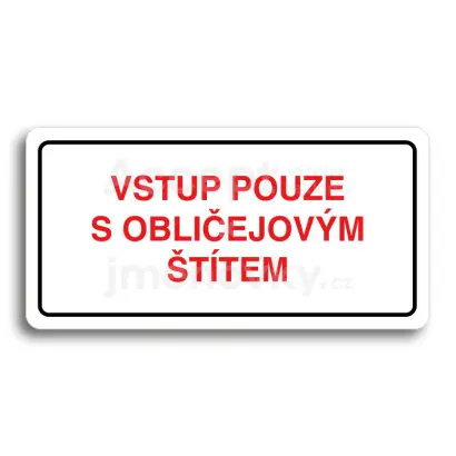 Piktogram "VSTUP POUZE S OBLIČEJOVÝM ŠTÍTEM" - bílá tabulka - barevný tisk