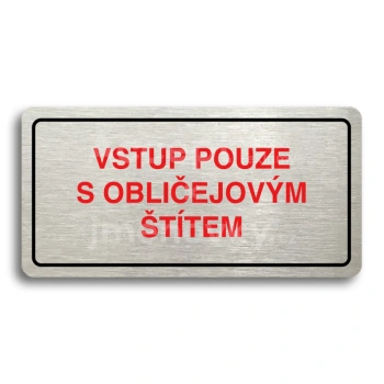 Piktogram "VSTUP POUZE S OBLIČEJOVÝM ŠTÍTEM" - stříbrná tabulka - barevný tisk