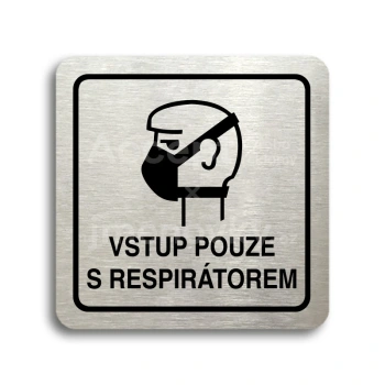 Piktogram "vstup pouze s respirátorem II" - stříbrná tabulka - černý tisk