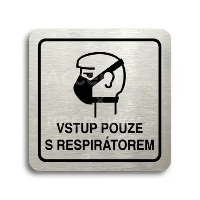 Piktogram "vstup pouze s respirátorem II" - stříbrná tabulka - černý tisk