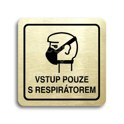 Piktogram "vstup pouze s respirátorem II" - zlatá tabulka - černý tisk