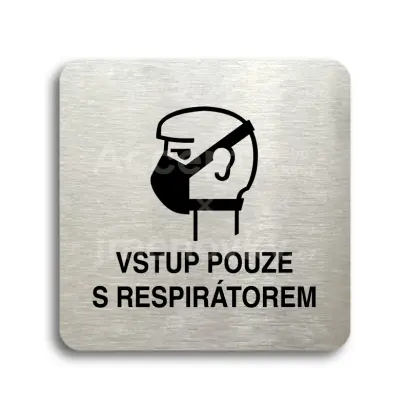 Piktogram "vstup pouze s respirátorem II" - stříbrná tabulka - černý tisk bez rámečku