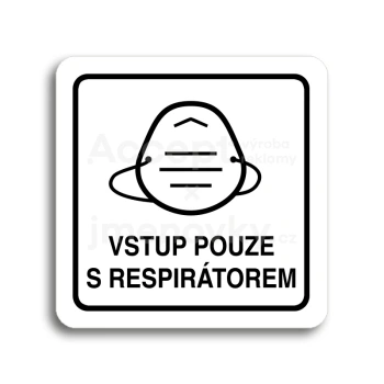Piktogram "vstup pouze s respirátorem IV" - bílá tabulka - černý tisk