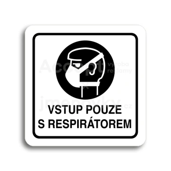 Piktogram "vstup pouze s respirátorem" - bílá tabulka - černý tisk