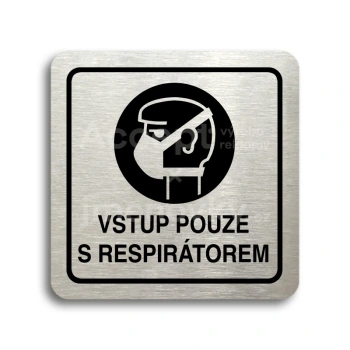 Piktogram "vstup pouze s respirátorem" - stříbrná tabulka - černý tisk