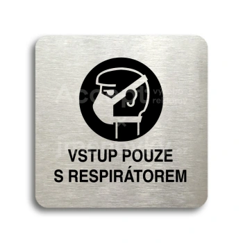 Piktogram "vstup pouze s respirátorem" - stříbrná tabulka - černý tisk bez rámečku