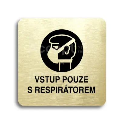 Piktogram "vstup pouze s respirátorem" - zlatá tabulka - černý tisk bez rámečku