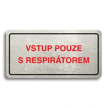 Piktogram "VSTUP POUZE S RESPIRÁTOREM" - stříbrná tabulka - barevný tisk