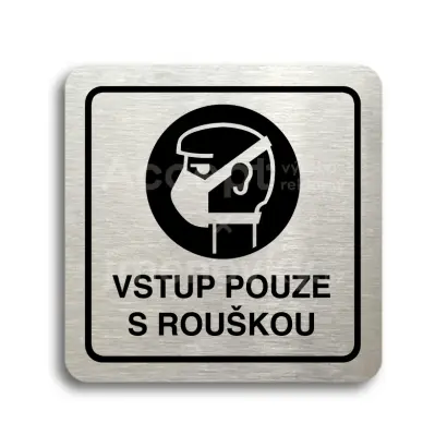 Piktogram "vstup pouze s rouškou" - stříbrná tabulka - černý tisk