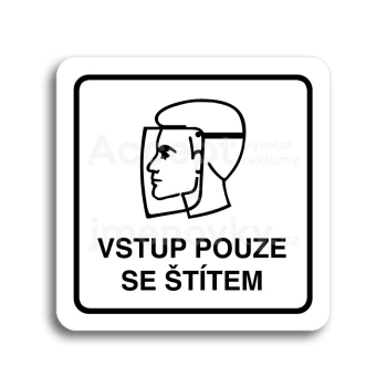 Piktogram "vstup pouze se štítem II" - bílá tabulka - černý tisk