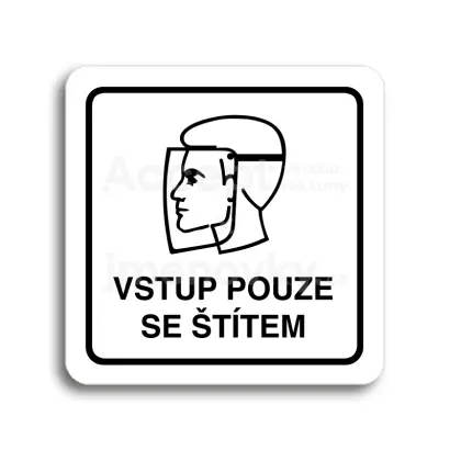 Piktogram "vstup pouze se štítem II" - bílá tabulka - černý tisk