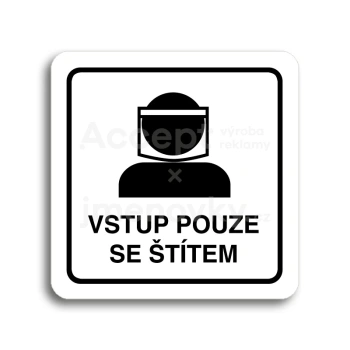 Piktogram "vstup pouze se štítem III" - bílá tabulka - černý tisk