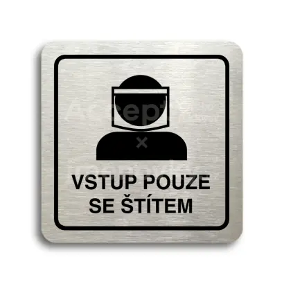 Piktogram "vstup pouze se štítem III" - stříbrná tabulka - černý tisk