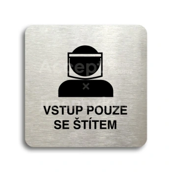 Piktogram "vstup pouze se štítem III" - stříbrná tabulka - černý tisk bez rámečku