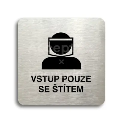 Piktogram "vstup pouze se štítem III" - stříbrná tabulka - černý tisk bez rámečku