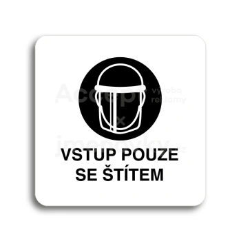 Piktogram "vstup pouze se štítem IV" - bílá tabulka - černý tisk bez rámečku