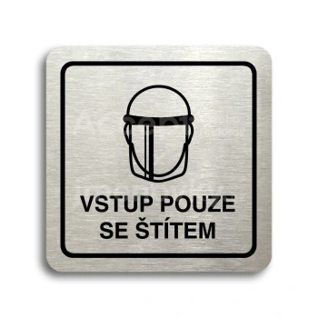 Piktogram "vstup pouze se štítem V" - stříbrná tabulka - černý tisk