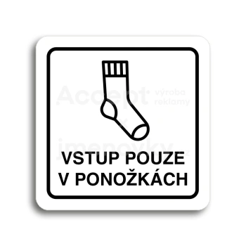 Piktogram "vstup pouze v ponožkách" - bílá tabulka - černý tisk