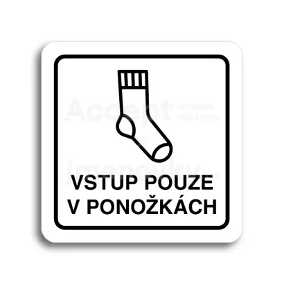 Piktogram "vstup pouze v ponožkách" - bílá tabulka - černý tisk