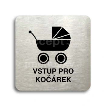 Piktogram "vstup pro kočárek" - stříbrná tabulka - černý tisk bez rámečku