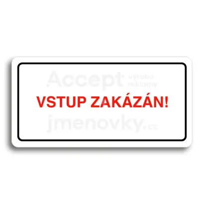 Piktogram "VSTUP ZAKÁZÁN" - bílá tabulka - barevný tisk