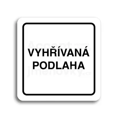 Piktogram "vyhřívaná podlaha" - bílá tabulka - černý tisk