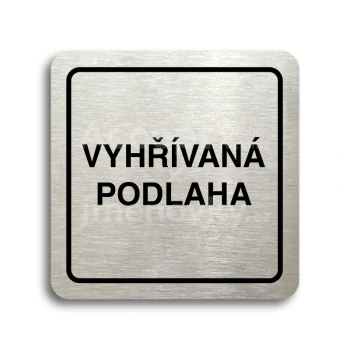 Piktogram "vyhřívaná podlaha" - stříbrná tabulka - černý tisk