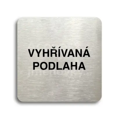 Piktogram "vyhřívaná podlaha" - stříbrná tabulka - černý tisk bez rámečku