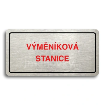 Piktogram "VÝMĚNÍKOVÁ STANICE" - stříbrná tabulka - barevný tisk