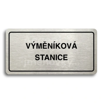 Piktogram "VÝMĚNÍKOVÁ STANICE" - stříbrná tabulka - černý tisk