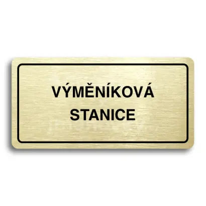 Piktogram "VÝMĚNÍKOVÁ STANICE" - zlatá tabulka - černý tisk