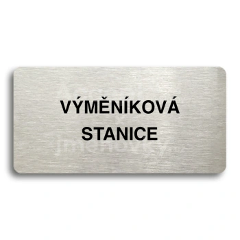 Piktogram "VÝMĚNÍKOVÁ STANICE" - stříbrná tabulka - černý tisk bez rámečku