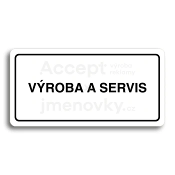 Piktogram "VÝROBA A SERVIS" - bílá tabulka - černý tisk