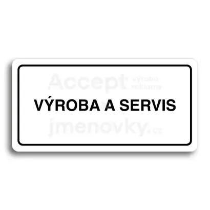 Piktogram "VÝROBA A SERVIS" - bílá tabulka - černý tisk