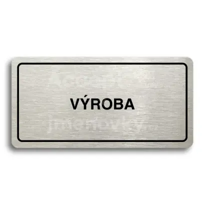 Piktogram "VÝROBA" - stříbrná tabulka - černý tisk