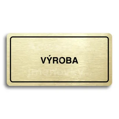 Piktogram "VÝROBA" - zlatá tabulka - černý tisk