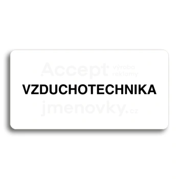 Piktogram "VZDUCHOTECHNIKA" - bílá tabulka - černý tisk bez rámečku
