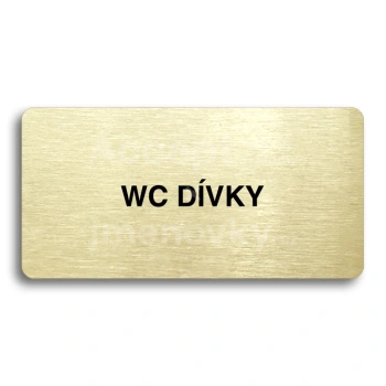 Piktogram "WC DÍVKY" - zlatá tabulka - černý tisk bez rámečku