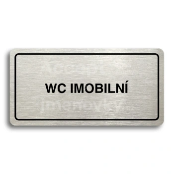 Piktogram "WC IMOBILNÍ" - stříbrná tabulka - černý tisk