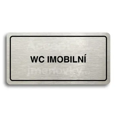 Piktogram "WC IMOBILNÍ" - stříbrná tabulka - černý tisk