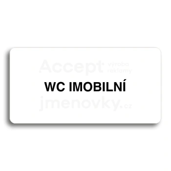 Piktogram "WC IMOBILNÍ" - bílá tabulka - černý tisk bez rámečku