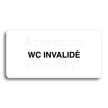 Piktogram "WC INVALIDÉ" - bílá tabulka - černý tisk bez rámečku