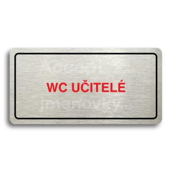 Piktogram "WC UČITELÉ" - stříbrná tabulka - barevný tisk