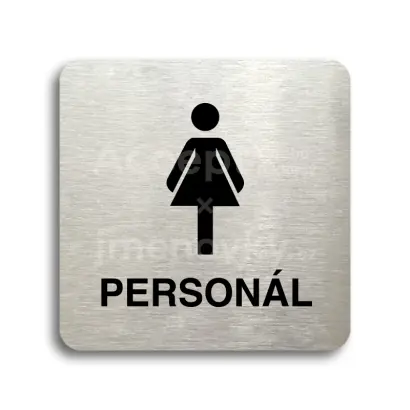 Piktogram "WC ženy personál" - stříbrná tabulka - černý tisk bez rámečku