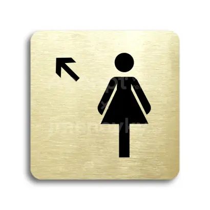 Piktogram "WC ženy vlevo nahoru" - zlatá tabulka - černý tisk bez rámečku