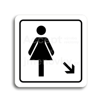 Piktogram "WC ženy vpravo dolů" - bílá tabulka - černý tisk